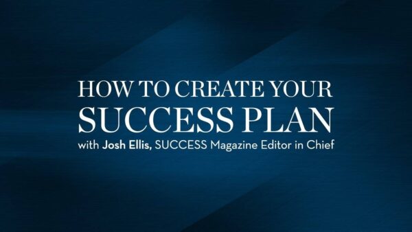 How to Create Your Success Plan